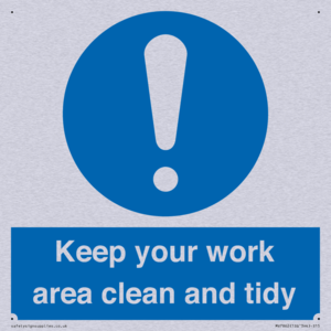Keep your work area clean and tidy